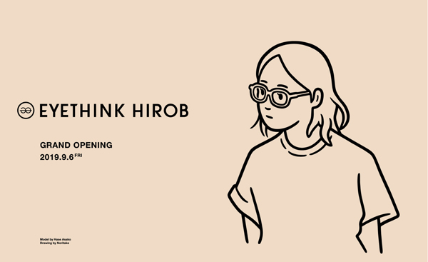 EYETHINK HIROB GRAND OPENING 2019.9.6 FRI