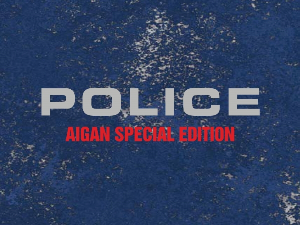POLICE AIGAN SPECIAL EDITION