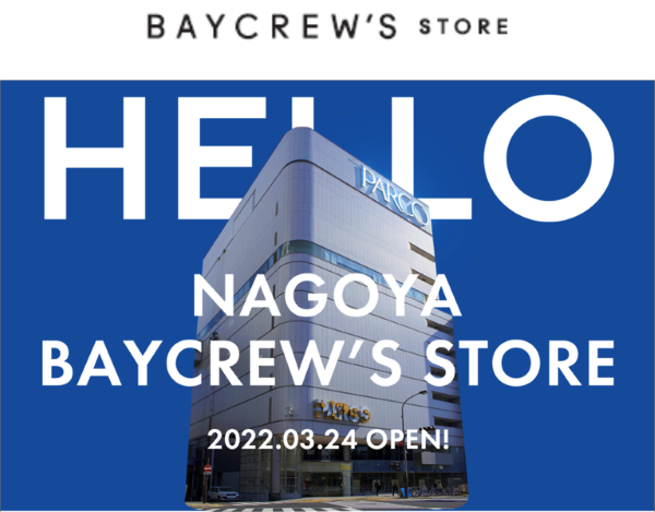 BAYCREW’S STORE NAGOYA