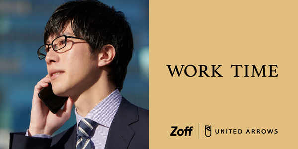 Zoff（ゾフ）×UNITED ARROWS（ユナイテッドアローズ）2022年春の新作アイウェア「WORK TIME」発売
