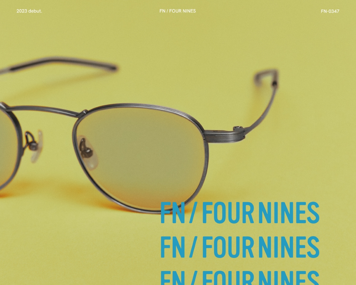 999.9（フォーナインズ） FN / FOUR NINES（エフエヌ） FN-0347