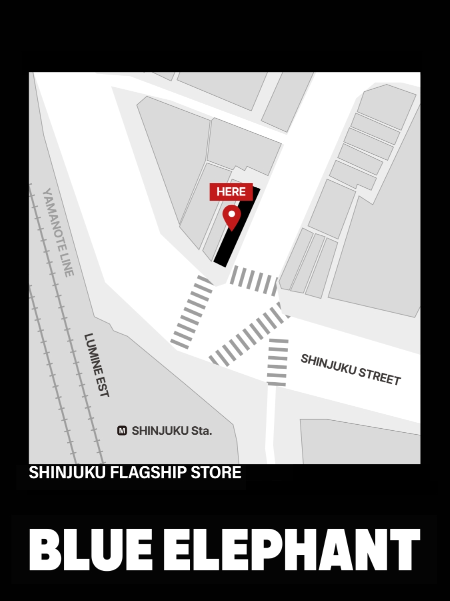 BLUE ELEPHANT SHINJUKU FLAGSHIP STORE 地図 BLUE ELEPHANT SHINJUKU FLAGSHIP STORE 地図