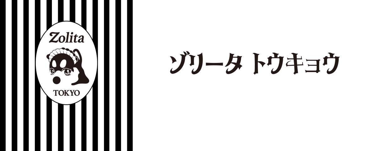 Zolita TOKYO(ゾリータ トウキョウ) Zolita TOKYO(ゾリータ トウキョウ)